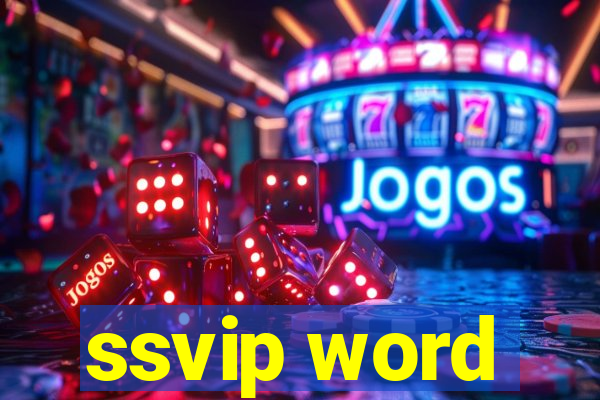 ssvip word